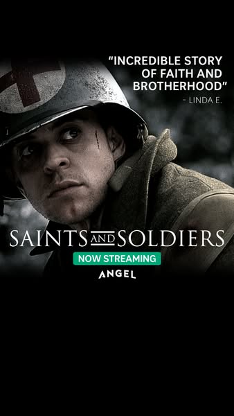 This image ad promotes the movie Saints and Soldiers, highlighting themes of faith and brotherhood. It includes a quote 