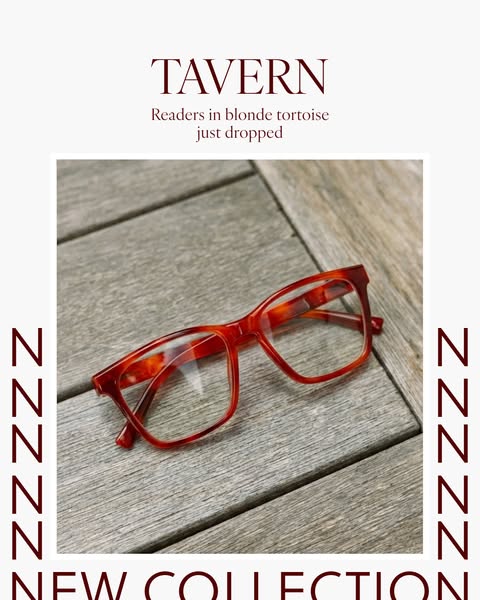 This ad showcases the brand Tavern and their new collection of readers in blonde tortoise.