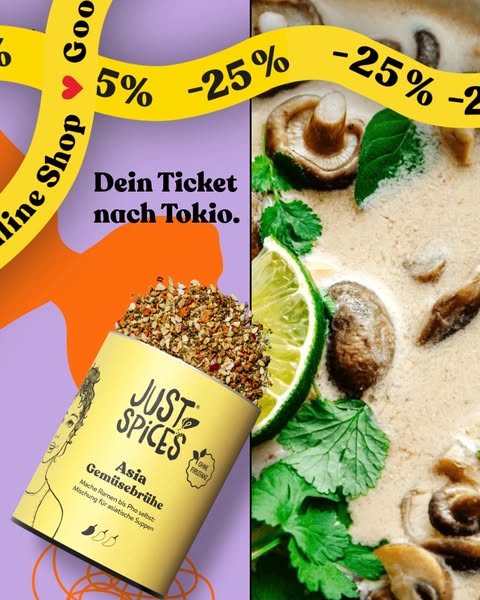 This ad is for Just Spices Asia Gemüsebrühe. It showcases the product container, emphasizing that it can be used to make