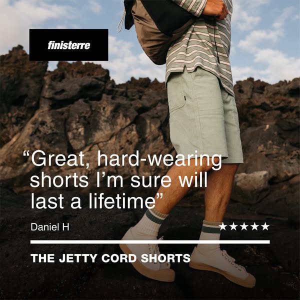 This image ad features a testimonial for Finisterre's Jetty Cord Shorts. A quoted customer review emphasizes the sho