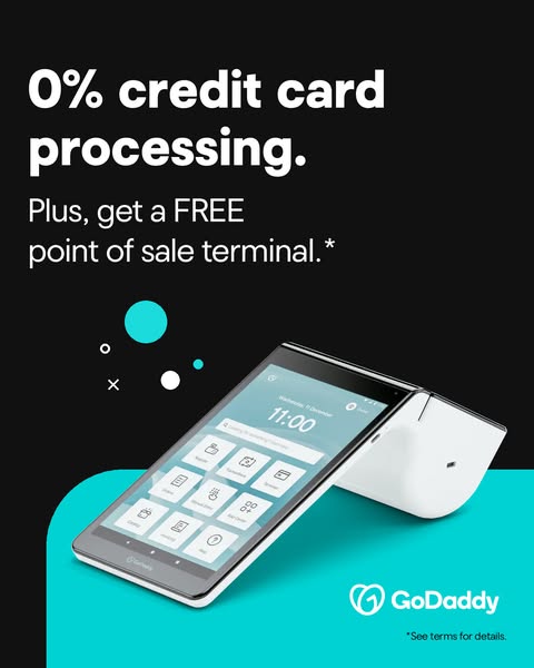 This ad for GoDaddy promotes 0% credit card processing and a free point of sale terminal.