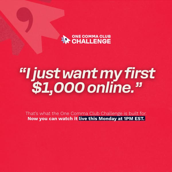 This ad promotes the One Comma Club Challenge. It features a quote expressing the desire to earn the first $1,000 online