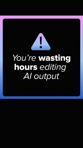 The ad highlights the frustration of spending time editing AI output. The visual is made to look like an error or warnin