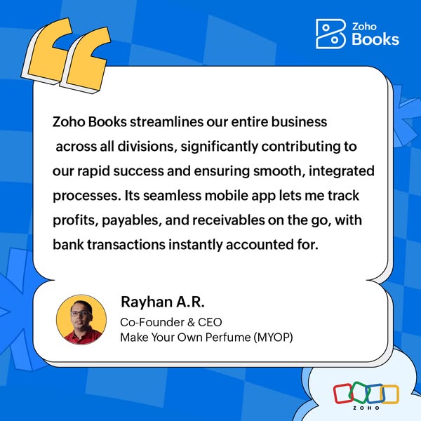 This ad for Zoho Books features a customer testimonial from the co-founder and CEO of Make Your Own Perfume (MYOP), who 