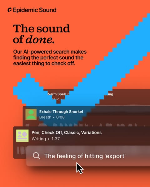 This ad for Epidemic Sound highlights the platform's AI-powered search, which makes it easy to find the perfect soun