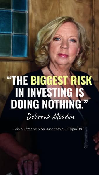 This ad features an image of Deborah Meaden along with a quote attributed to her about the risks of not investing. The a