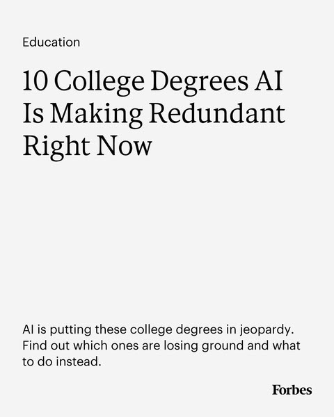 This ad promotes an article from Forbes discussing how AI is making certain college degrees redundant, aiming to attract