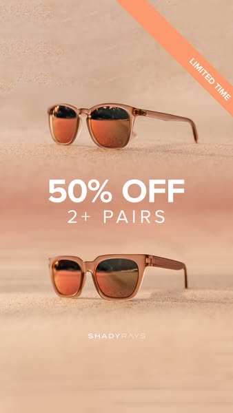 This ad is promoting a sale for 50% off when two or more pairs of Shady Rays sunglasses are purchased.