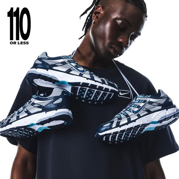 This ad features three Nike P-6000 shoes held by a Black man with the text "110 OR LESS" in the upper left cor