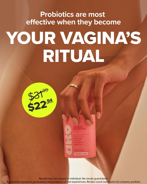 This image ad is for OPositivHealth's vaginal probiotic. It promotes probiotics as effective when they become "