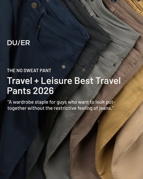 This ad promotes DU/ER travel pants as a wardrobe staple that combines comfort and style for men, highlighted by a quote