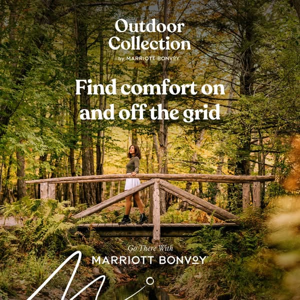 This ad for the Marriott Bonvoy Outdoor Collection features a woman standing on a wooden bridge in a lush forest. The ad