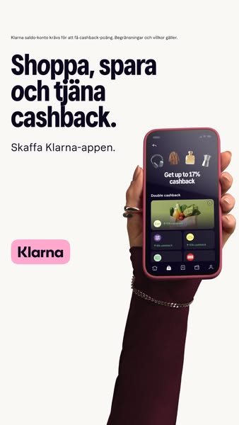 This ad for Klarna promotes the Klarna app that allows users to shop, save, and earn cashback.