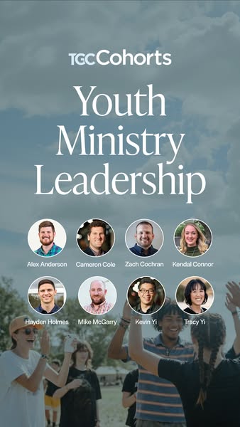 This ad promotes a program for youth ministry leadership through TGC Cohorts. The image features text, leader headshots,