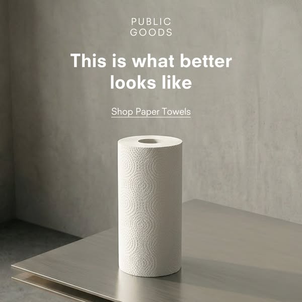 An image ad promoting Public Goods paper towels with the headline "This is what better looks like."