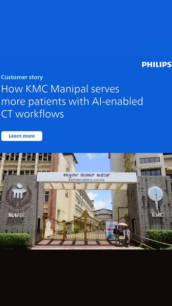This ad promotes Philips' AI-enabled CT workflows by highlighting how KMC Manipal has been able to serve more patien