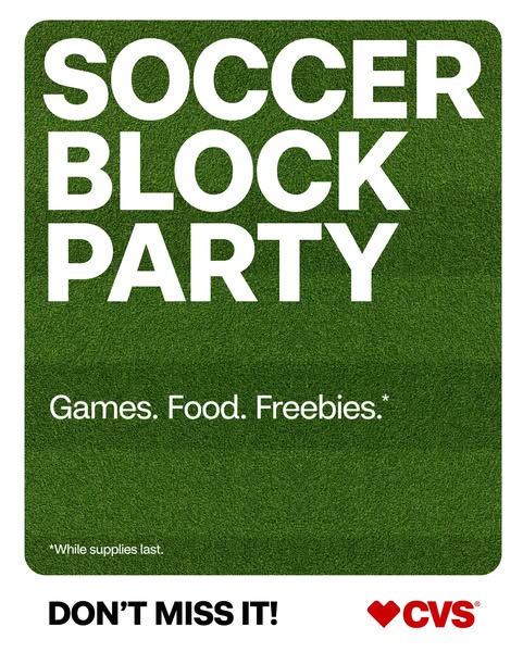 The ad promotes a CVS-sponsored soccer block party with games, food, and freebies while supplies last. The ad encourages