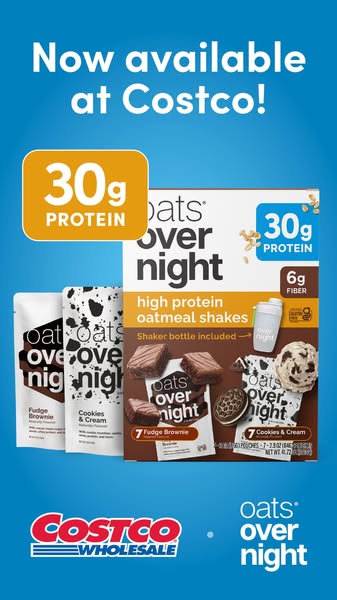 This ad promotes Oats Over Night high protein oatmeal shakes, available at Costco, highlighting its protein and fiber co
