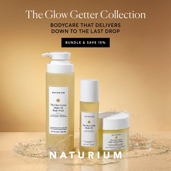 Ad for Naturium's The Glow Getter Collection, a line of body care products including the Multi-Oil Body Wash, Body O