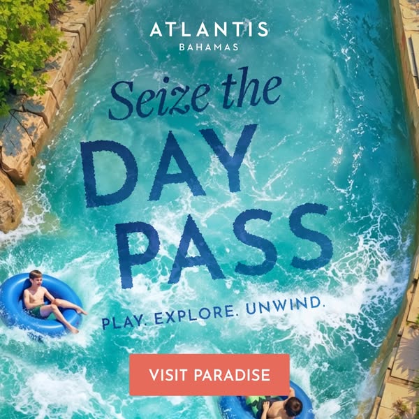 This ad promotes Atlantis Bahamas day passes with a bird's eye view of the resort's waterpark and messaging cent