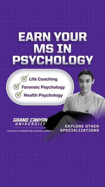 This ad promotes Grand Canyon University's Master of Science in Psychology. It highlights the Life Coaching, Forensi