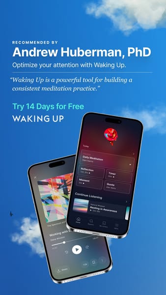 This ad promotes the Waking Up app, a tool to optimize attention and build a consistent meditation practice. It features