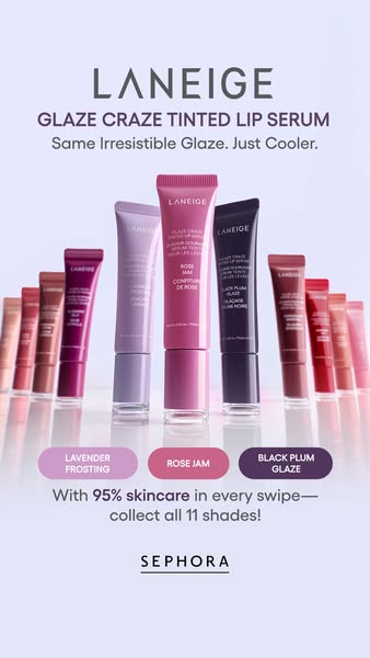 This ad by Laneige and Sephora promotes its Glaze Craze Tinted Lip Serum. It shows the full range of colors of the lip s