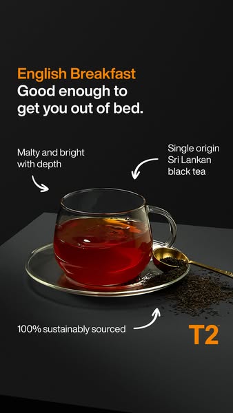 This ad for T2 Tea features a close-up image of a cup of English Breakfast tea, highlighting its rich color and the bran