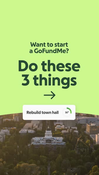 This ad is for GoFundMe and it is encouraging people to start a GoFundMe by doing three things.