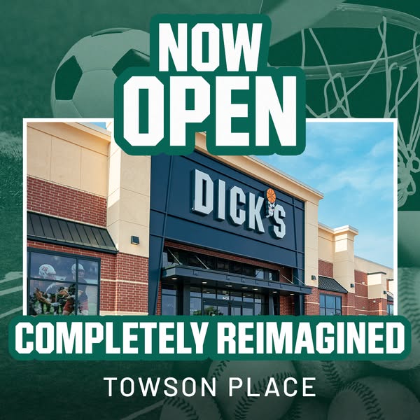 This ad is announcing the grand re-opening of Dick's Sporting Goods in Towson Place. The image shows the exterior of