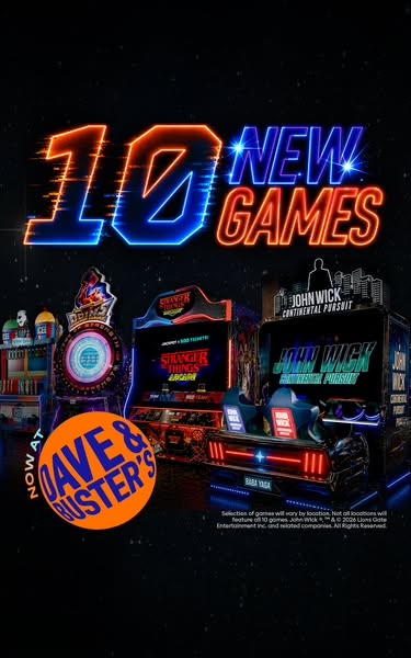 This ad promotes the addition of ten new games at Dave & Buster's, highlighting titles like Stranger Things Arca