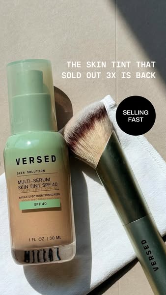 This ad showcases Versed's Multi-Serum Skin Tint SPF 40, emphasizing its popularity and previous sell-out status to 