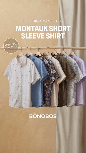 This ad showcases a variety of Montauk Short Sleeve Shirts from Bonobos. It entices viewers who have previously viewed t