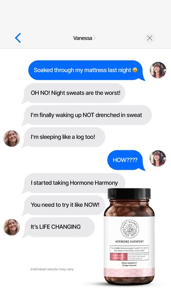 This ad uses a screenshot of a text message conversation to highlight the benefits of Hormone Harmony, a supplement that