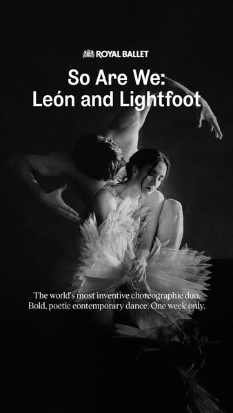 This image ad promotes the Royal Ballet's performance of León and Lightfoot. The ad features a black and white photo