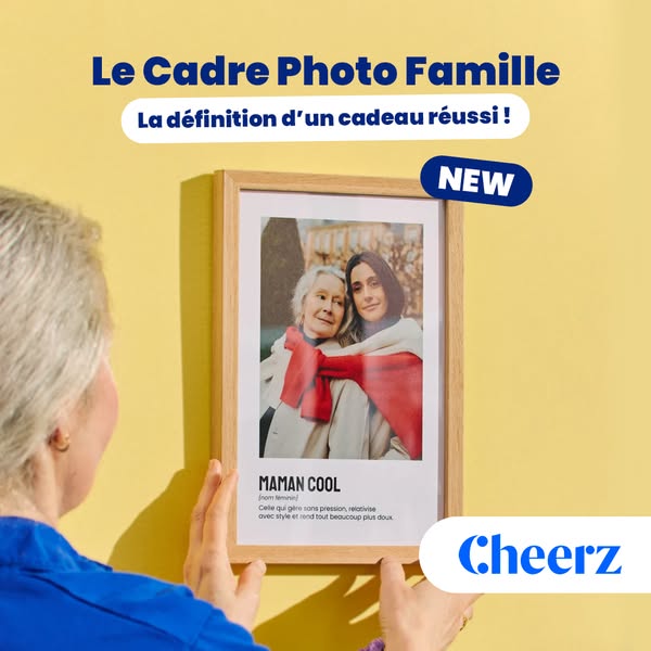 This ad showcases the Cheerz 'Le Cadre Photo Famille' (Family Photo Frame). It positions the frame as the perfec