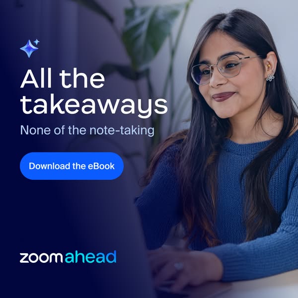 The ad promotes ZoomAhead's service, emphasizing how users can get the takeaways without note-taking. It features an