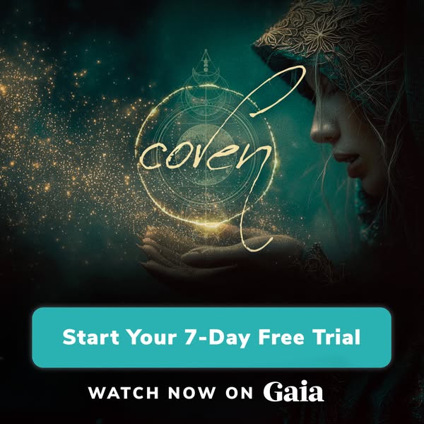 This ad is for a 7-day free trial of a Coven on Gaia.