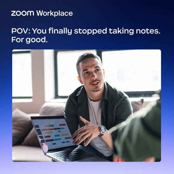 This ad for Zoom Workplace highlights a benefit of using the software by suggesting that the user will not have to take 