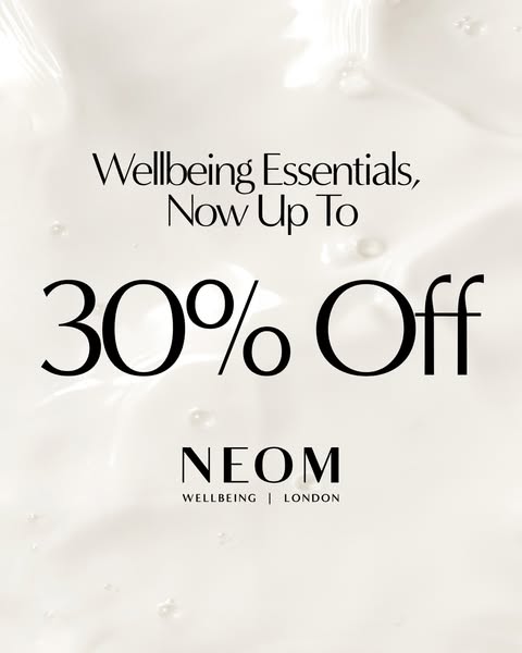 This ad promotes NEOM Wellbeing products with an offer of up to 30% off. The ad features a minimalistic design with a cl
