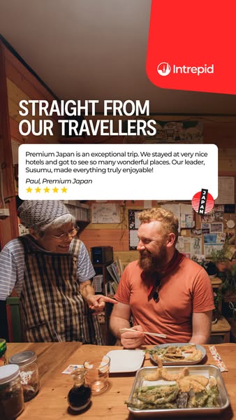 This ad uses a customer testimonial to highlight the exceptional travel experience offered by Intrepid's Premium Jap