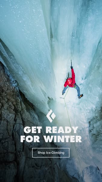 This ad for Black Diamond features an ice climber scaling a frozen cliff. Text encourages viewers to 'Get Ready for 
