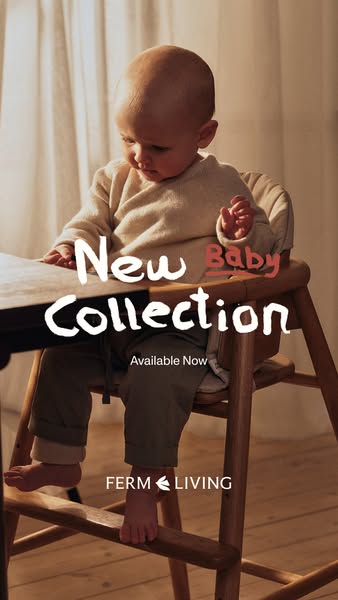 This image ad showcases a baby sitting in a high chair to promote Ferm Living's new baby collection. The ad emphasiz