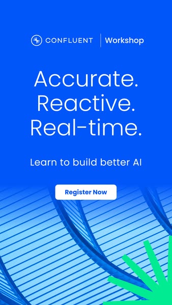The image is an ad for a Confluent Workshop, designed to teach how to build better AI. It highlights accuracy, reactivit