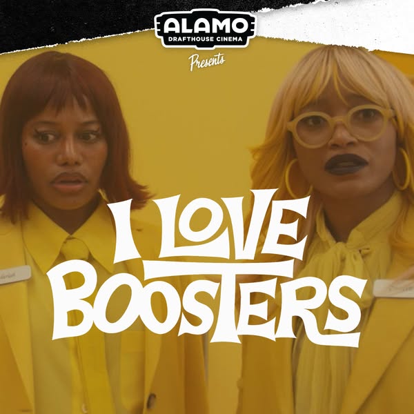 This ad uses two women in yellow uniforms to promote the Alamo Drafthouse Cinema and a film called 'I Love Boosters&