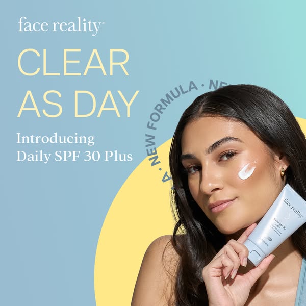 This ad for Face Reality Daily SPF 30 Plus uses a simple visual presentation. The ad features a woman with a dab of suns