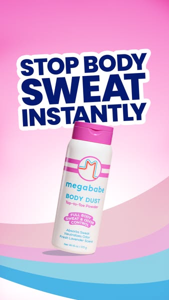 This ad for Megababe Body Dust highlights the product's ability to stop body sweat instantly. The ad features a sing