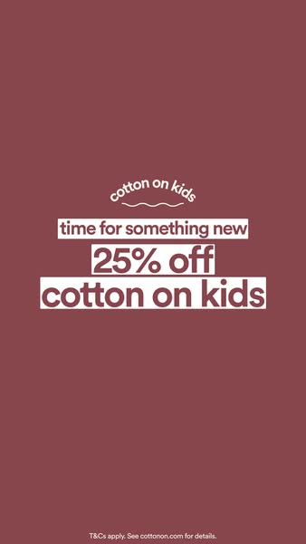 This image ad for Cotton On Kids promotes a limited-time offer of 25% off. The ad is simple, text-focused, and designed 