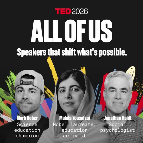 This ad is a promotional material for TED 2026, showcasing speakers Mark Rober, Malala Yousafzai and Jonathan Haidt.