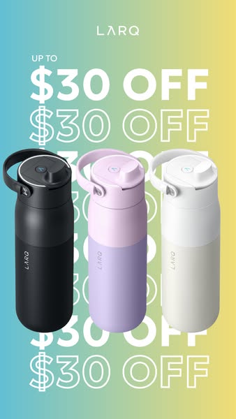 This ad features 3 LARQ water bottles in different colors with an offer of up to $30 off.
